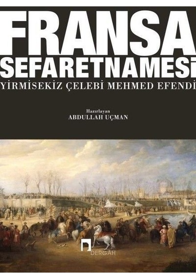 Fransa Sefaretnamesi- Dergah Yayınları