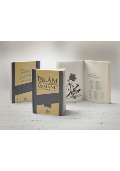 İslam Medeniyetinin Osmanlı Yorumu