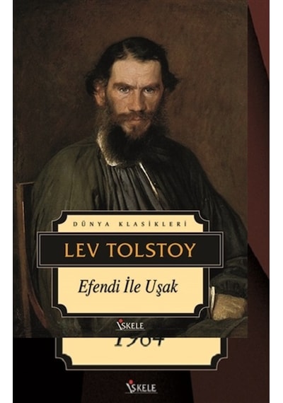 Efendi ile Uşak - Dünya Klasikleri - Lev Nikolayeviç Tolstoy - İskele Yayıncılık
