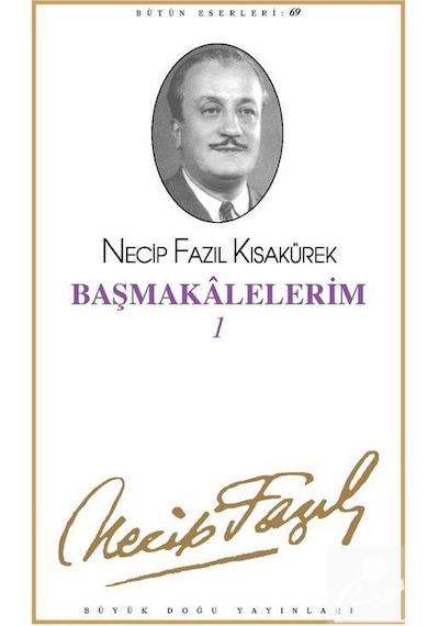 Başmakalelerim 1Kod60 / Necip Fazıl Kısakürek