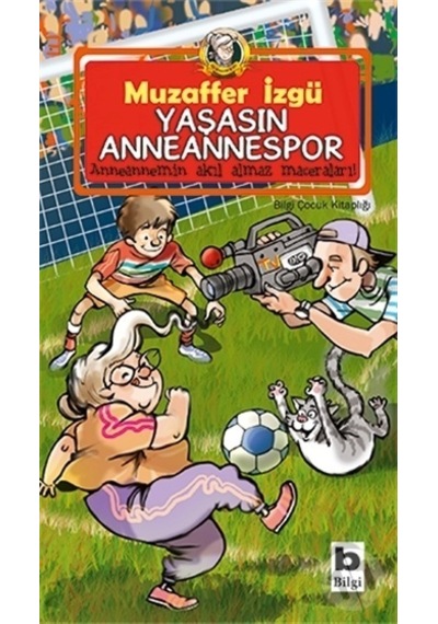 Bilgi Yayınları Yaşasın Anneannespor
