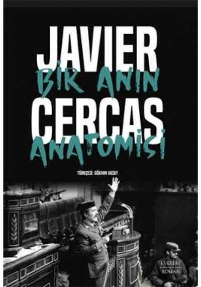 Bir Anın Anatomisi - Javier Cercas - Everest Yayınları