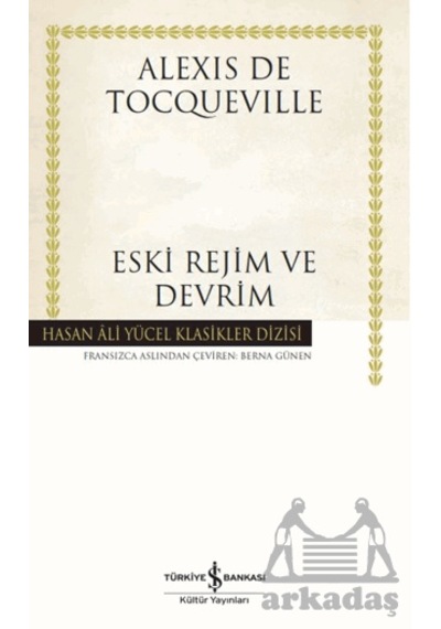 Eski Rejim Ve Devrim Ciltli İş Bankası Kültür Yayınları