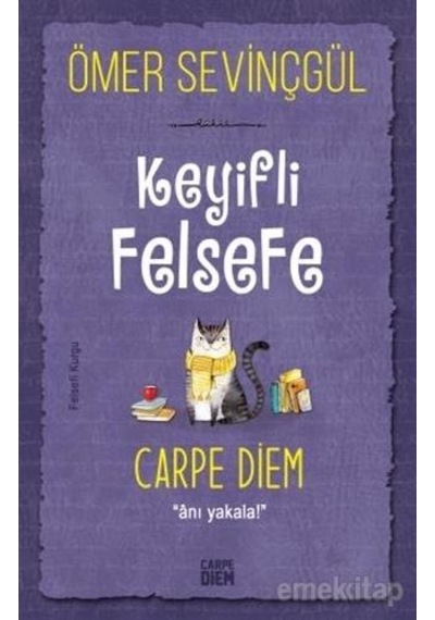 Keyifli Felsefe Carpediem - Ömer Sevinçgül - Carpediem