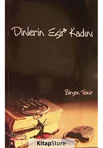 Dinlerin Esir Kadını - Birsen Temir - Barış Platin