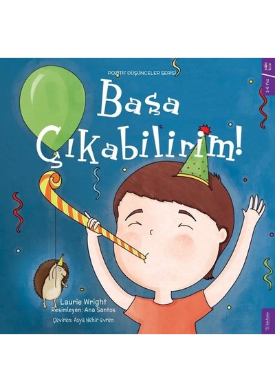 Başa Çıkabilirim! Pozitif Düşünceler Serisi - Laurie Wright - Sola Kidz