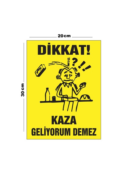 Metal Dikkat Kaza Geliyorum Demez 20cm X 30cm A4 Büyüklüğünde Uyarı Levhası Yönlendirme Tabelası