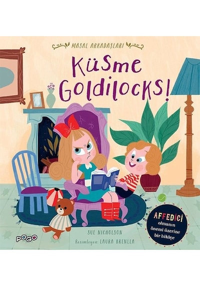 Küsme Goldilocks! - Masal Arkadaşları - Sue Nicholson - Pogo