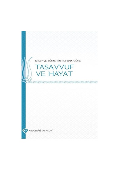 Kitap Ve Sünnetin Ruhuna Göre Tasavvuf Ve Hayat / / 9786254280542