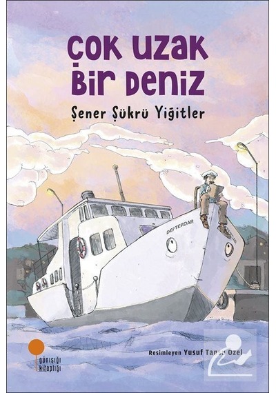 Çok Uzak Bir Deniz - Şener Şükrü Yiğitler