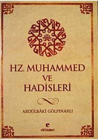Hz. Muhammed ve Hadisleri / Abdülbaki Gölpınarlı