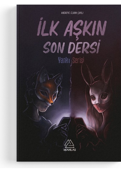 Kadriye Elvan Çaylı - İlk Aşkın Son Dersi