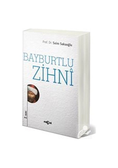 Bayburtlu Zihni - Prof. Dr. Saim Sakaoğlu - Akçağ Yayınları
