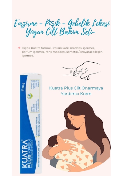 Kuatra Emzirme-pişik- Gebelik Lekesi- Yoğun Cilt Bakım Seti- Cildin Sevdiği Güçlü Formüller
