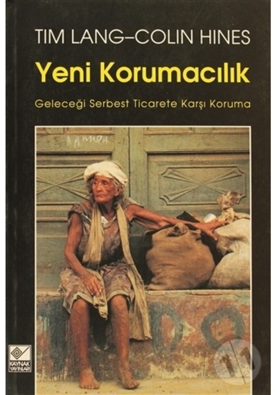Yeni Korumacılık Geleceği Serbest Ticarete Karşı Koruma