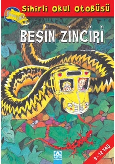 Besin Zinciri - Sihirli Okul Otobüsü - Joanna Cole - Altın Kitaplar