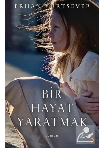 Bir Hayat Yaratmak - Erhan Yurtsever - Cinius