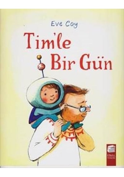Tim'le Bir Gün - Eve Coy - Final Kültür Sanat Yayınları