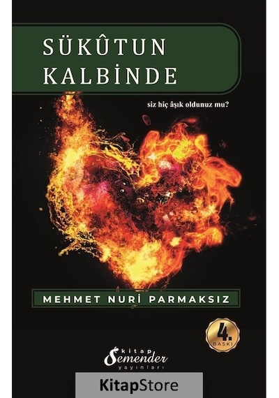 Sükutun Kalbinde - Mehmet Nuri Parmaksız - Semenderkitap Yayınları