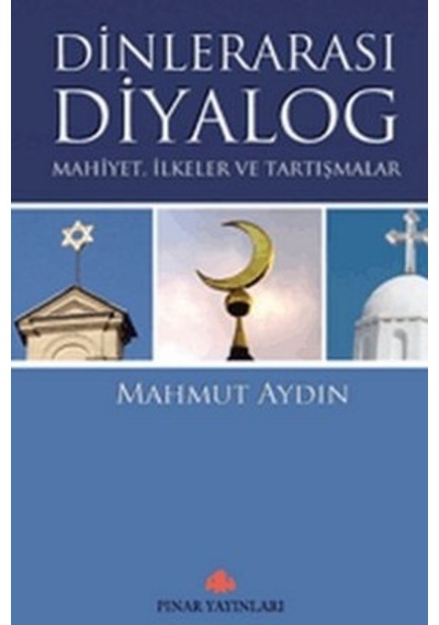 Dinlerarası Diyalog Mahiyet İlkeler ve Tartışmalar