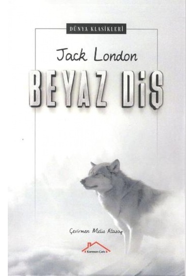 Beyaz Diş-Dünya Klasik - Jack London - Kırmızı Çatı