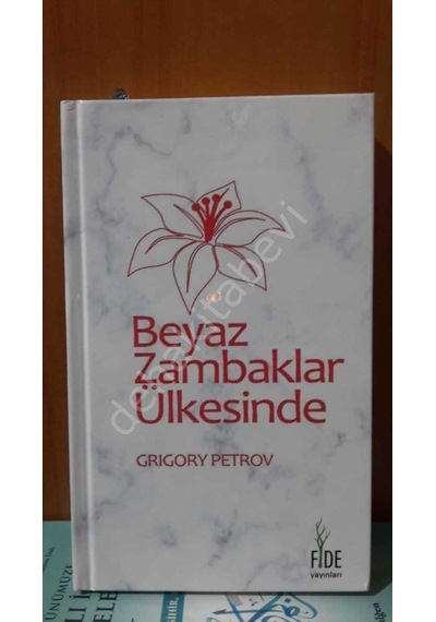 Beyaz Zambaklar Ülkesinde Ciltli Grigory Petrov