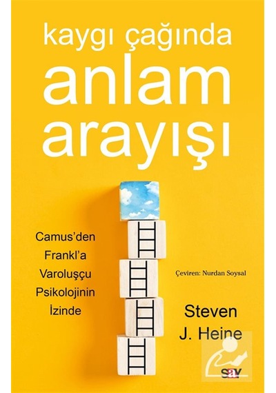 Kaygı Çağında Anlam Arayışı / Steven J. Heine