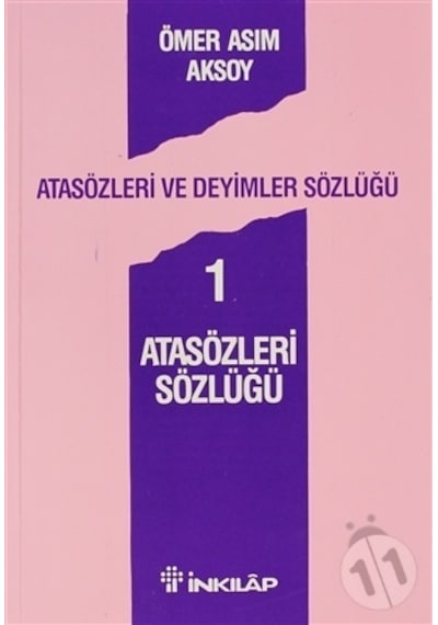 Atasözleri ve Deyimler Sözlüğü 1 - Atasözleri Sözlüğü