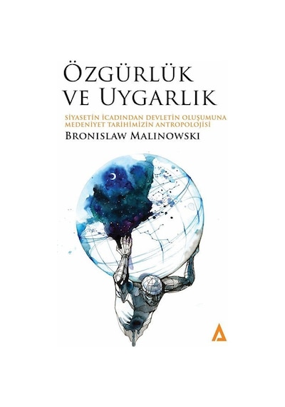 Özgürlük Ve Uygarlık / Siyasetin İcadından Devletin Oluşumuna ...