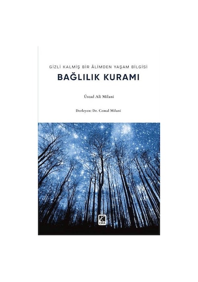 Gizli Kalmış Bir Âlimden Yaşam Bilgisi Bağlılık Kuramı / Üstad...