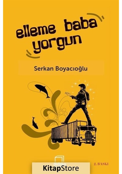 Elleme Baba Yorgun! - Serkan Boyacıoğlu - Dedalus