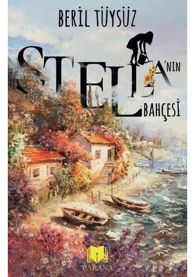 Stellanın Bahçesi - Beril Tüysüz - Parana