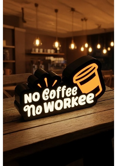 No Coffe No Workee / Kahve Yoksa İş De Yok Tasarımlı Dekoratif Aydınlatma 24x13cm 603-1