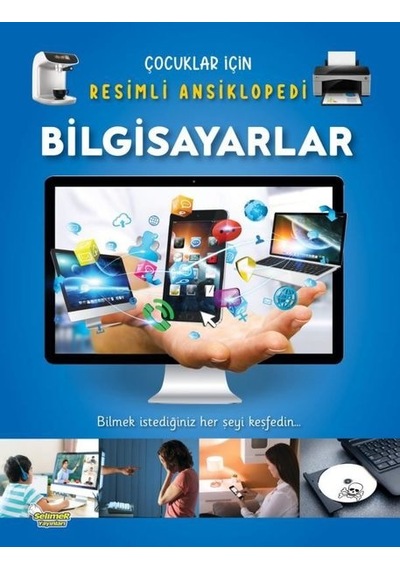 Bilgisayarlar - Çocuklar İçin Resimli Ansiklopedi- Selimer
