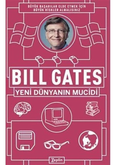 Bill Gates : Yeni Dünyanın Mucidi / Bill Gates 9786257966399