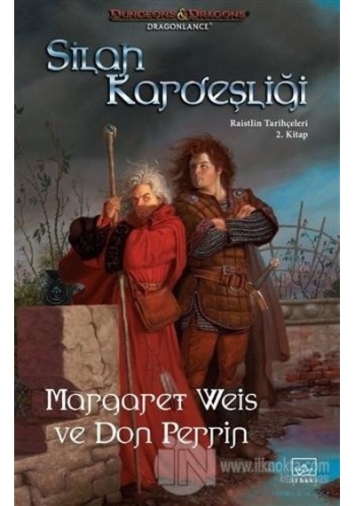 Silah Kardeşliği - Raistlin Tarihçeleri 2.Kitap - Margaret Weis - İthaki Yayınları