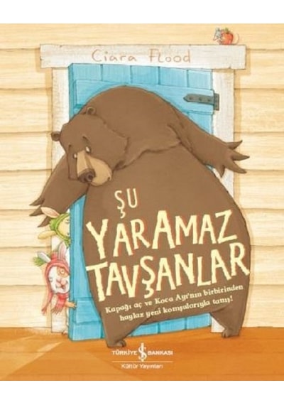 Şu Yaramaz Tavşanlar - Ciara Flood - İş Bankası Kültür Yayınları