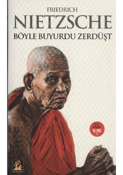 Böyle Buyurdu Zerdüşt - Friedrich Nietzsche - İlgi Kültür Sanat Yayınları