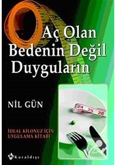 Aç Olan Bedenin Değil Duyguların / Nil Gün