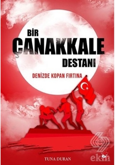 Bir Çanakkale Destanı/Tuna Duran