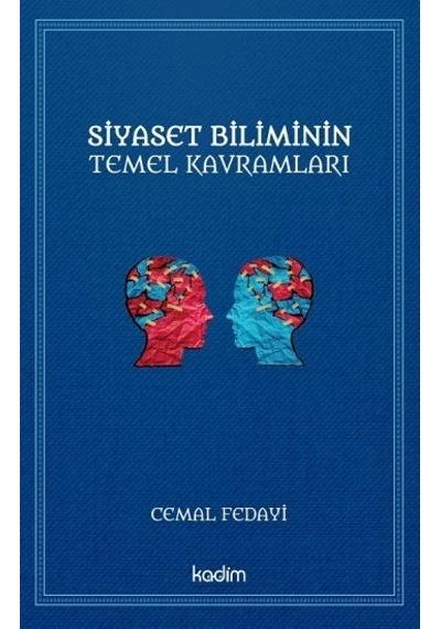 Siyaset Biliminin Temel Kavramları - Cemal Fedayi - Kadim