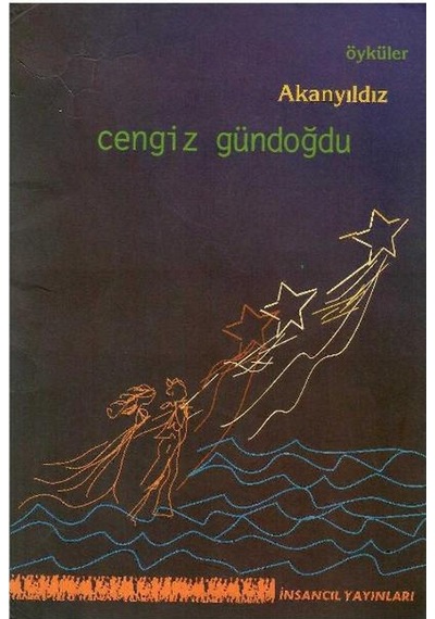 Akanyıldız Öyküler - Cengiz Gündoğdu 1.baskı