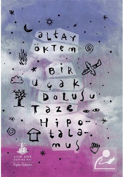 Bir Uçak Dolusu Taze Hipotalamus / Altay Öktem