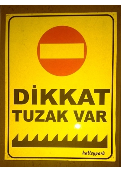 Kapan Tuzak Bariyer Tabela Dikkat Kapatuzak Var Tabelası