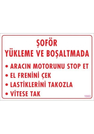 Pvc Levha Quot;Şoför Yükleme Ve Boşaltmada 25*35 Cm