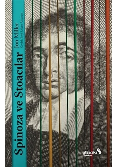 Spinoza ve Stoacılar - Jon Miller - alBaraka Yayınları