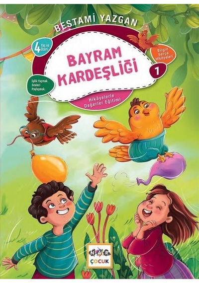 Bayram Kardeşliği - Hikayelerle Değerler Eğitimi 1 - Bestami Yazgan - Nar Çocuk