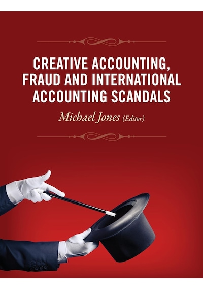 Creative Accounting, Fraud And International Accounting Scandals