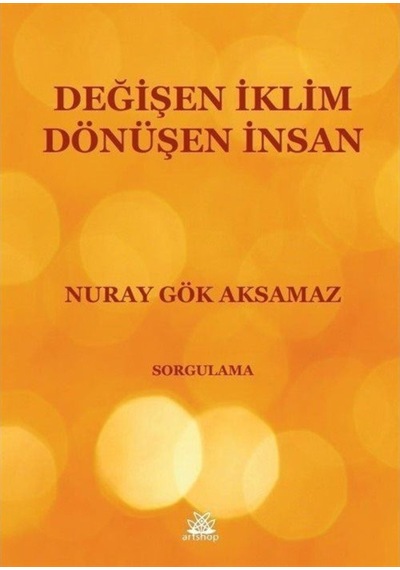 Değişen Iklim - Dönüşen Insan / Nuray Gök Aksamaz 9786258053081