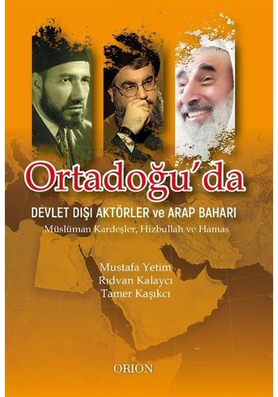 Ortadoğu'da Devlet Dışı Aktörler ve Arap Baharı / Rıdvan Kalaycı
